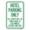 Signmission Hotel Parking Only All Others Towed Sign Heavy-Gauge Aluminum Sign, 12" x 18", A-1218-23899 A-1218-23899 - alternate 1